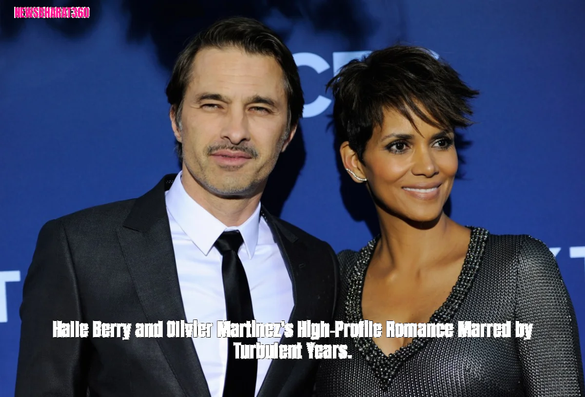 Halle Berry and Olivier Martinez's High-Profile Romance Marred by Turbulent Years.
