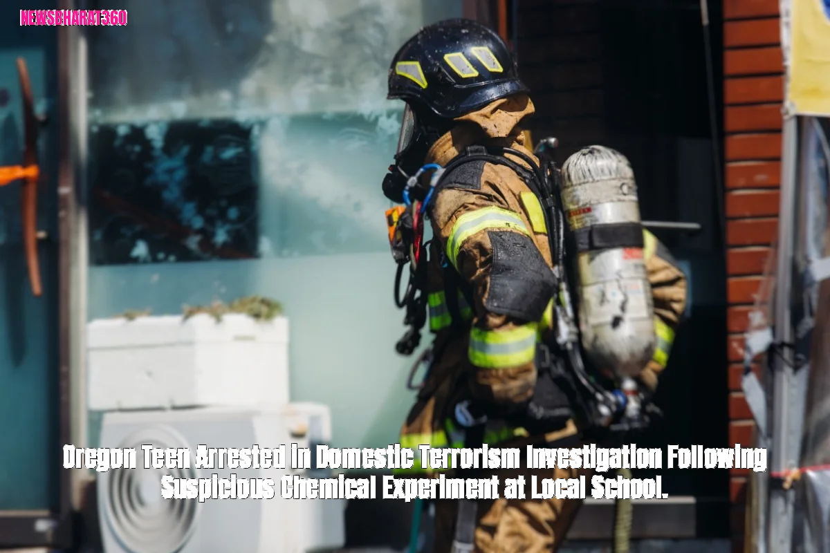 Oregon Teen Arrested in Domestic Terrorism Investigation Following Suspicious Chemical Experiment at Local School.