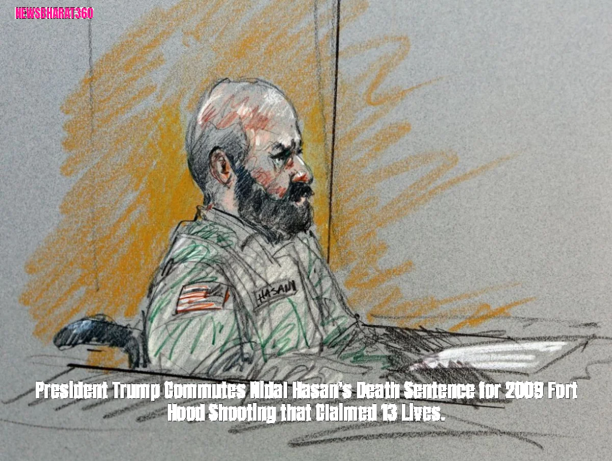 President Trump Commutes Nidal Hasan's Death Sentence for 2009 Fort Hood Shooting that Claimed 13 Lives.