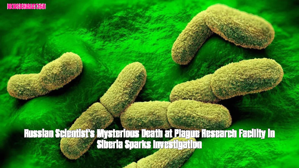 Russian Scientist's Mysterious Death at Plague Research Facility in Siberia Sparks Investigation