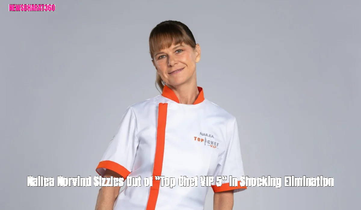 Nailea Norvind Sizzles Out of "Top Chef VIP 5" in Shocking Elimination