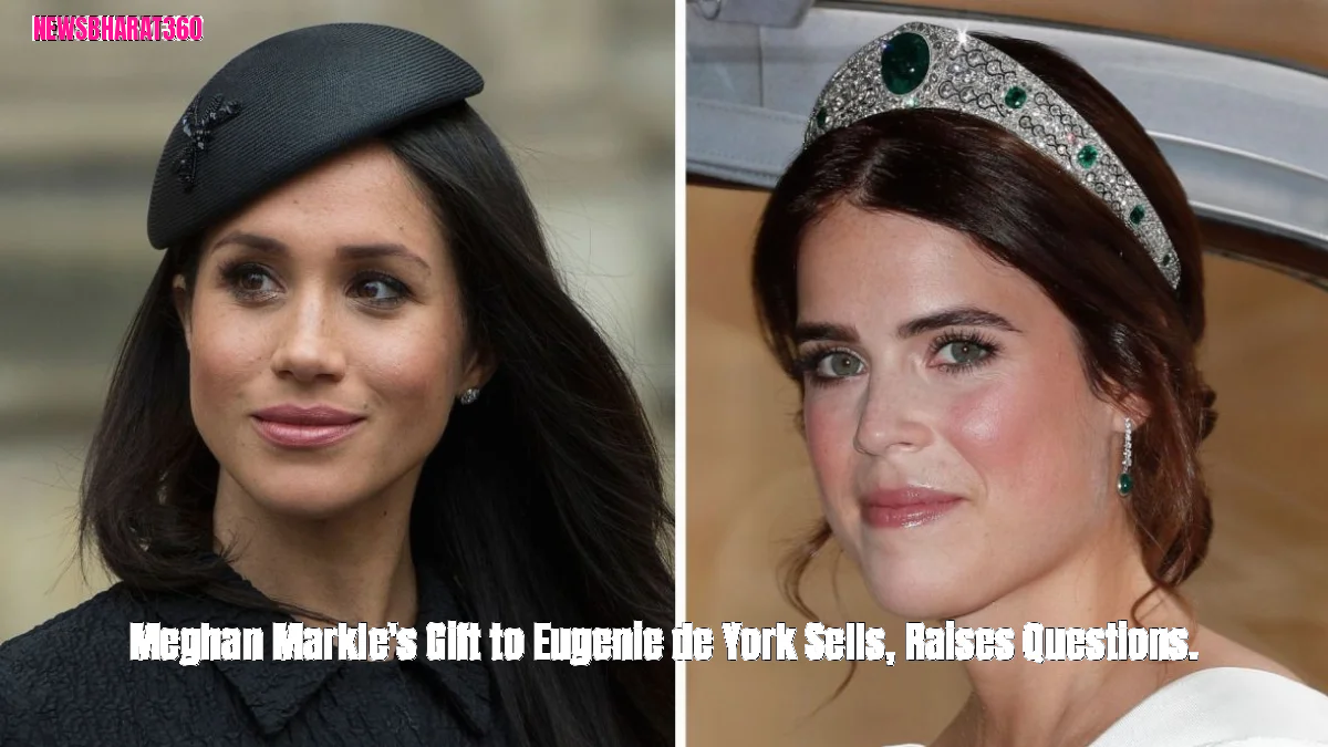 Meghan Markle's Gift to Eugenie de York Sells, Raises Questions.