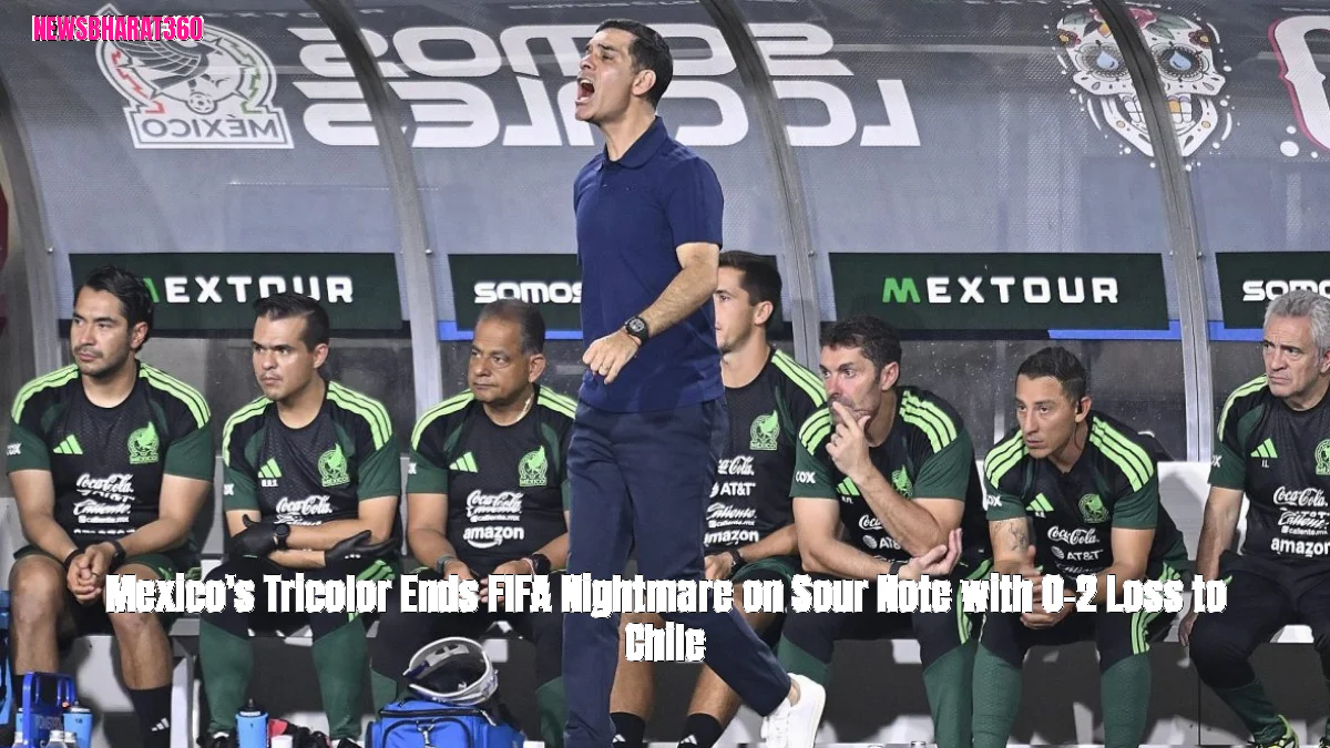 Mexico's Tricolor Ends FIFA Nightmare on Sour Note with 0-2 Loss to Chile