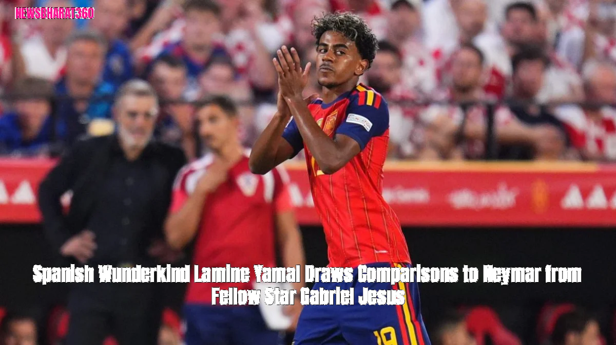 Spanish Wunderkind Lamine Yamal Draws Comparisons to Neymar from Fellow Star Gabriel Jesus