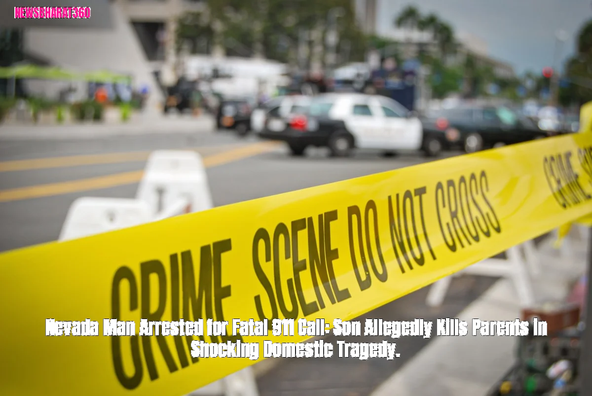 Nevada Man Arrested for Fatal 911 Call: Son Allegedly Kills Parents in Shocking Domestic Tragedy.