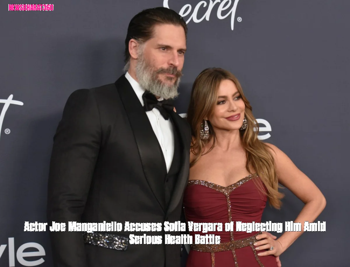 Actor Joe Manganiello Accuses Sofia Vergara of Neglecting Him Amid Serious Health Battle