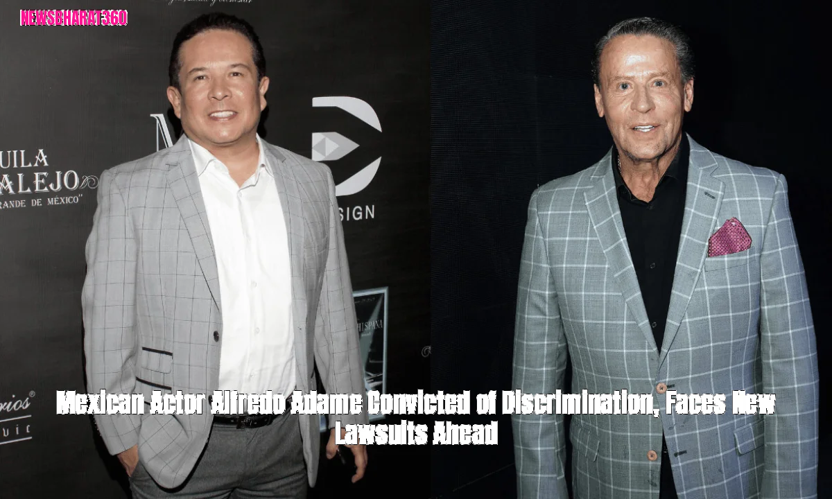 Mexican Actor Alfredo Adame Convicted of Discrimination, Faces New Lawsuits Ahead