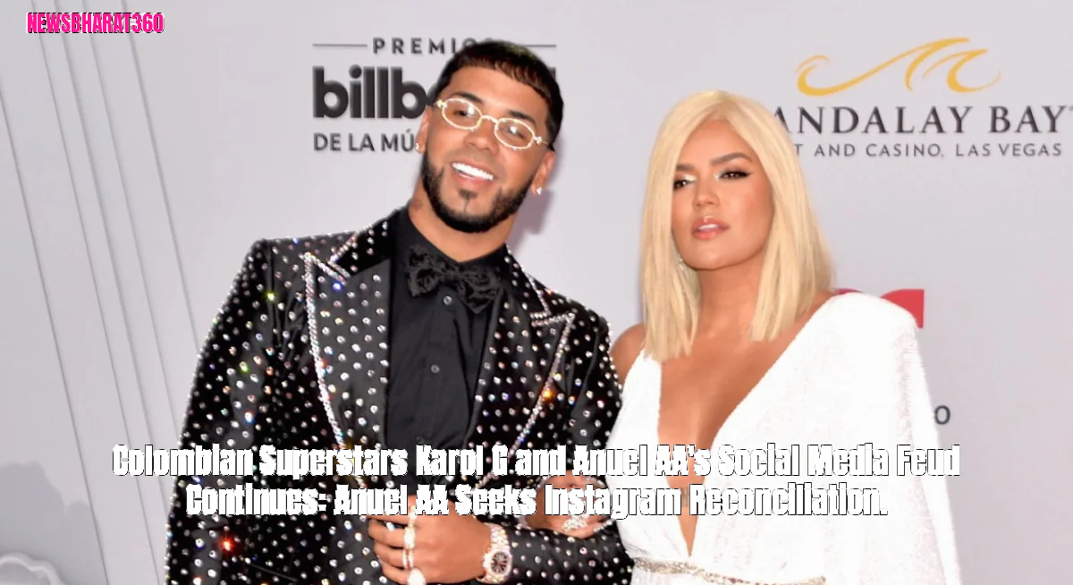Colombian Superstars Karol G and Anuel AA's Social Media Feud Continues: Anuel AA Seeks Instagram Reconciliation.