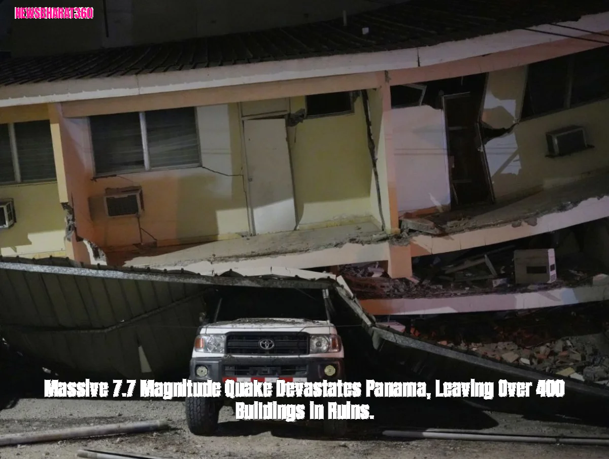 Massive 7.7 Magnitude Quake Devastates Panama, Leaving Over 400 Buildings in Ruins.