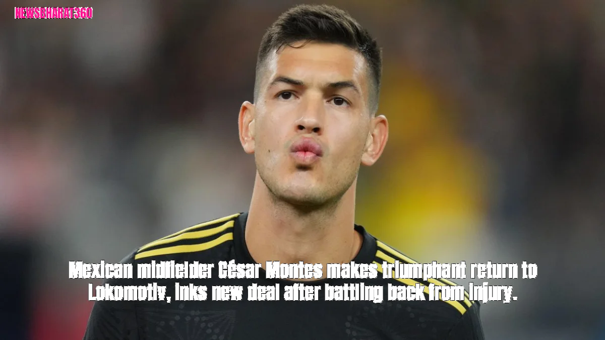 Mexican midfielder César Montes makes triumphant return to Lokomotiv, inks new deal after battling back from injury.
