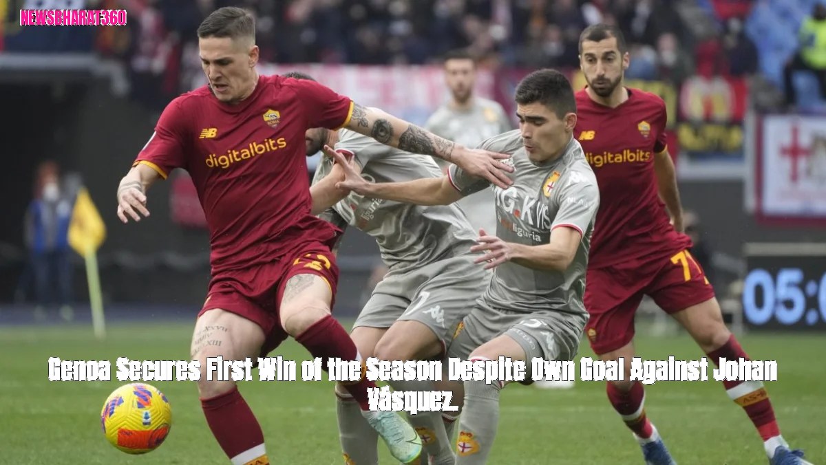 Genoa Secures First Win of the Season Despite Own Goal Against Johan Vásquez.
