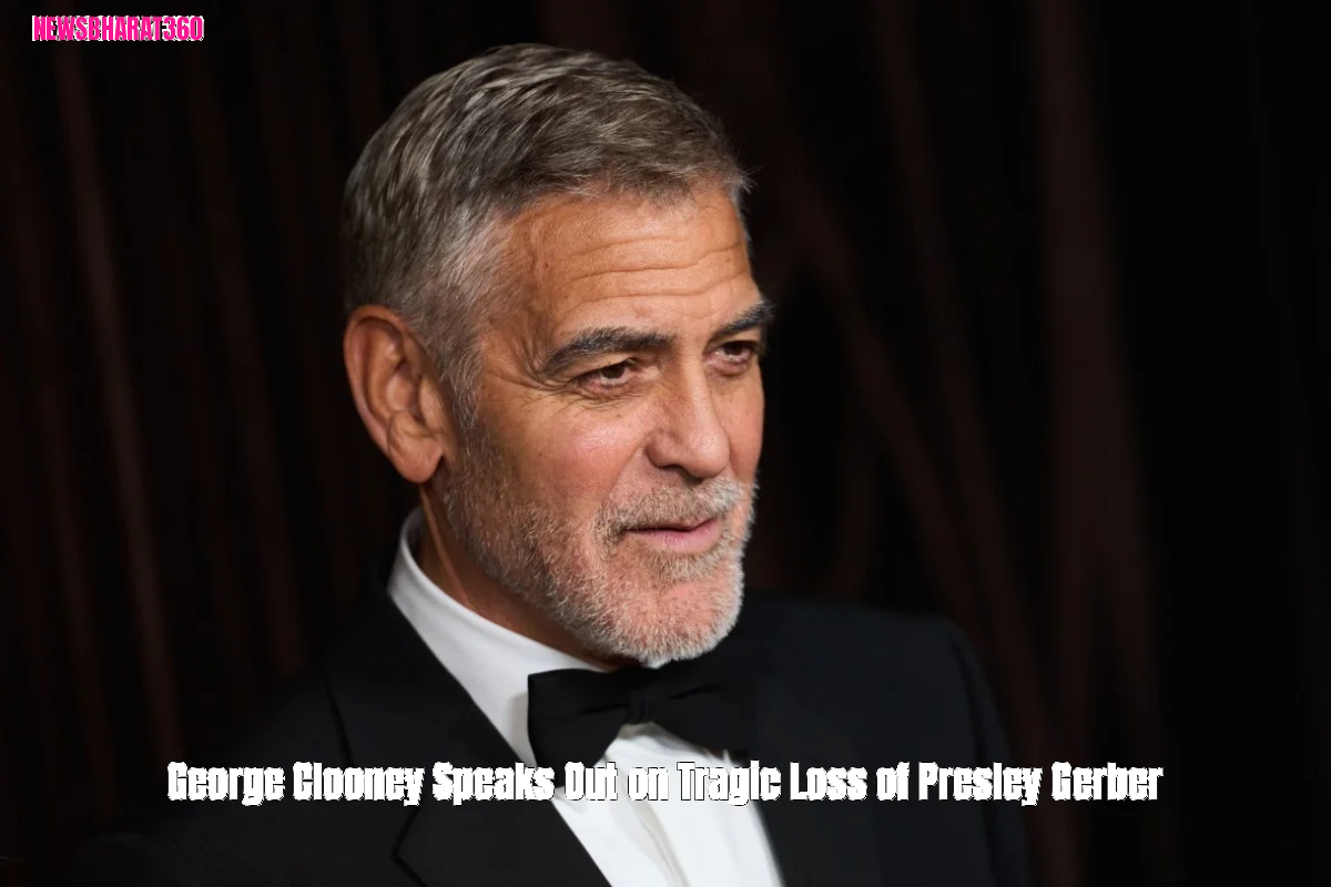 George Clooney Speaks Out on Tragic Loss of Presley Gerber