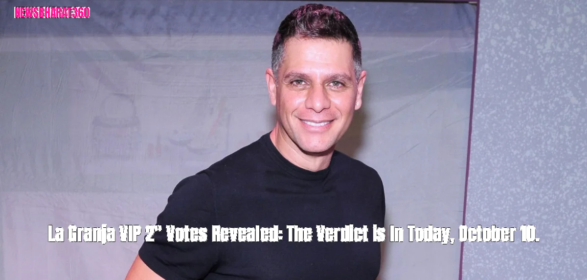 La Granja VIP 2" Votes Revealed: The Verdict is In Today, October 10.