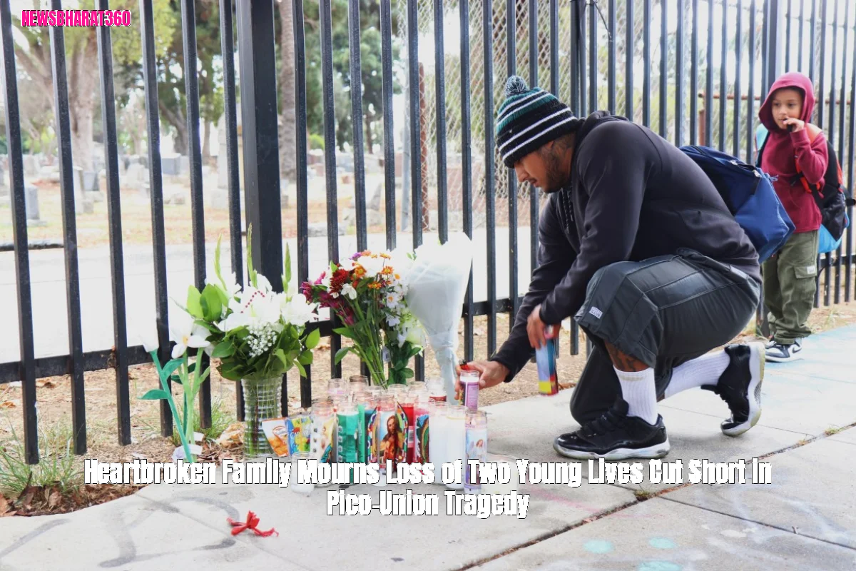 Heartbroken Family Mourns Loss of Two Young Lives Cut Short in Pico-Union Tragedy