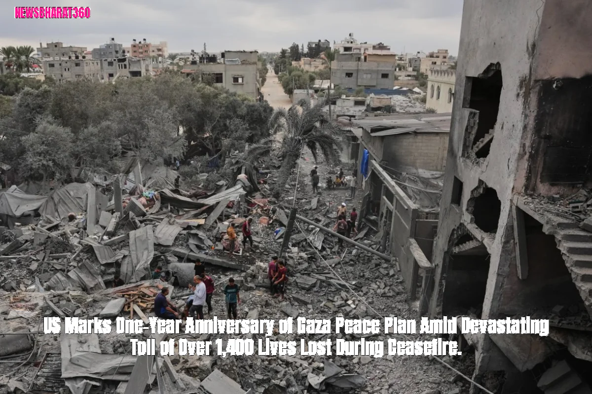 US Marks One-Year Anniversary of Gaza Peace Plan Amid Devastating Toll of Over 1,400 Lives Lost During Ceasefire.