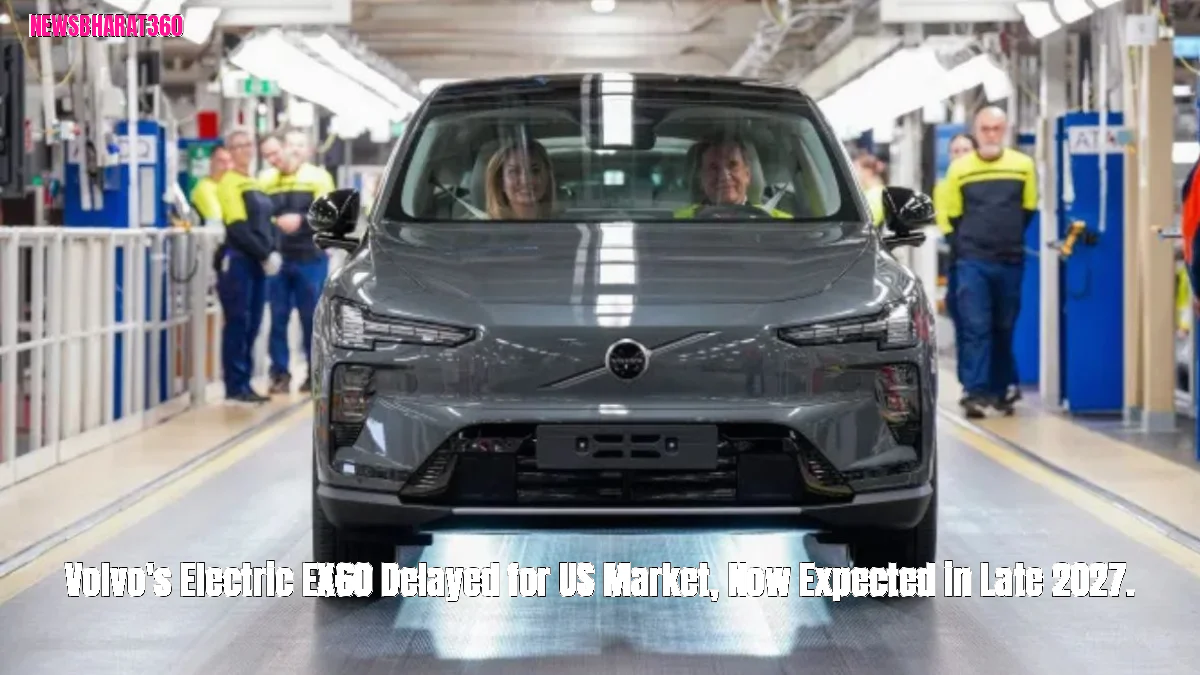 Volvo's Electric EX60 Delayed for US Market, Now Expected in Late 2027.