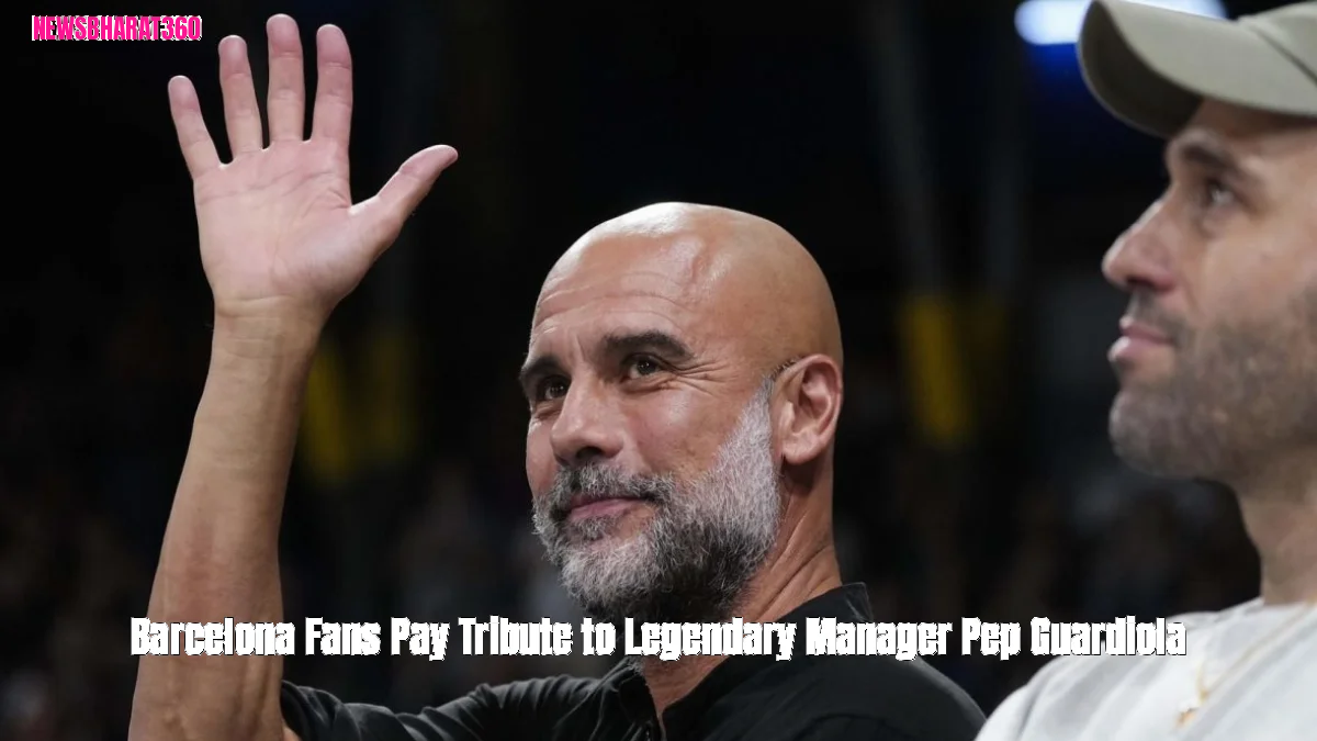 Barcelona Fans Pay Tribute to Legendary Manager Pep Guardiola