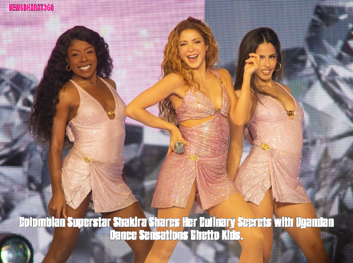 Colombian Superstar Shakira Shares Her Culinary Secrets with Ugandan Dance Sensations Ghetto Kids.