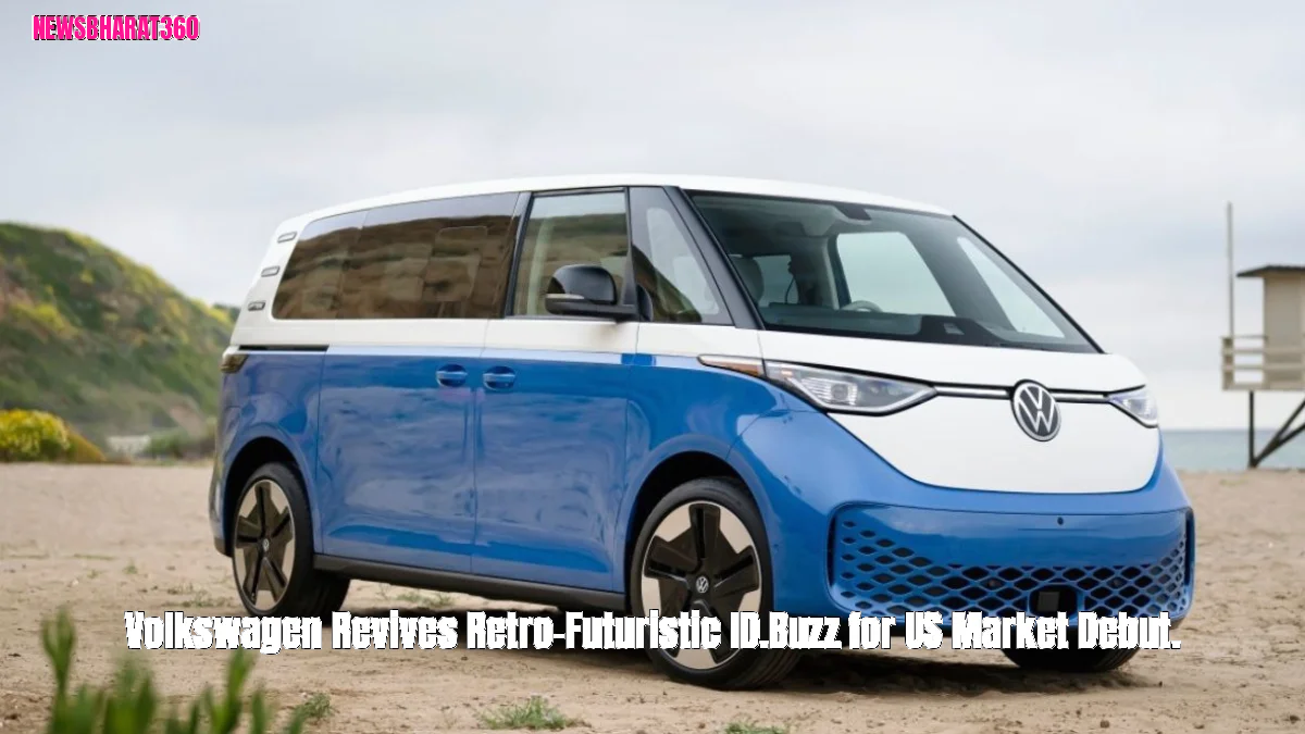 Volkswagen Revives Retro-Futuristic ID.Buzz for US Market Debut.