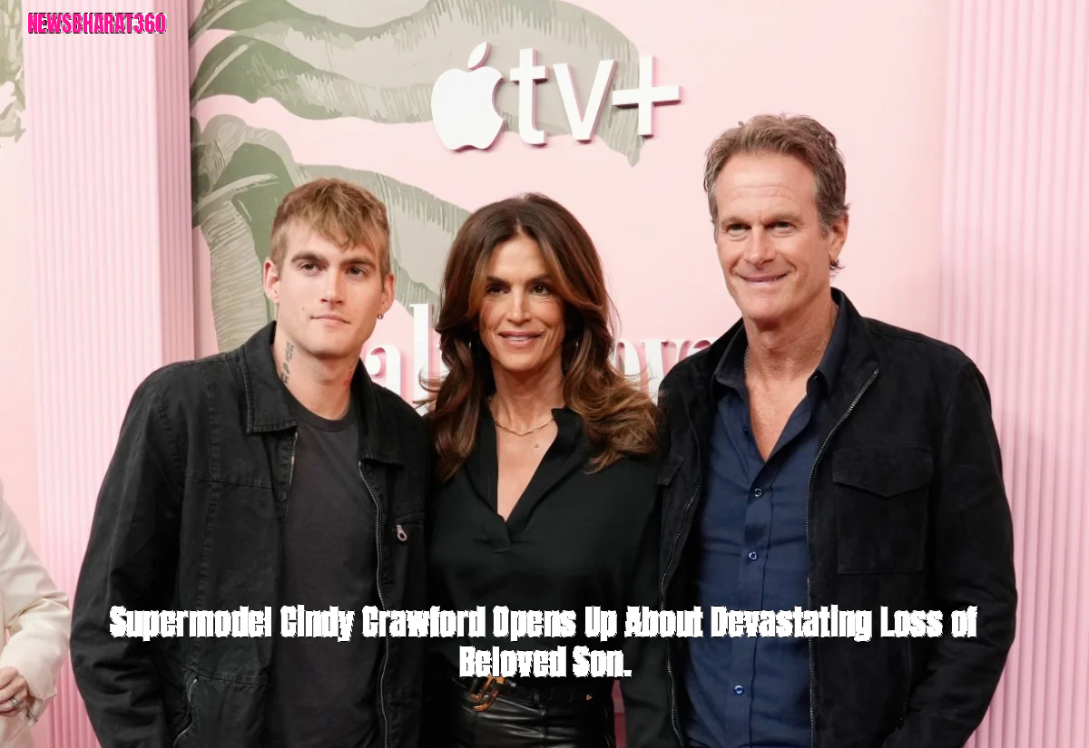 Supermodel Cindy Crawford Opens Up About Devastating Loss of Beloved Son.