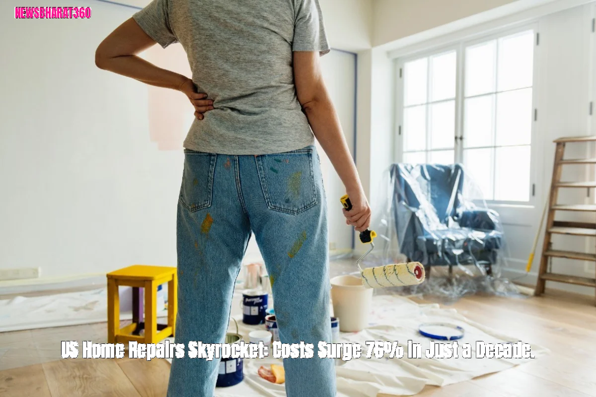 US Home Repairs Skyrocket: Costs Surge 76% in Just a Decade.