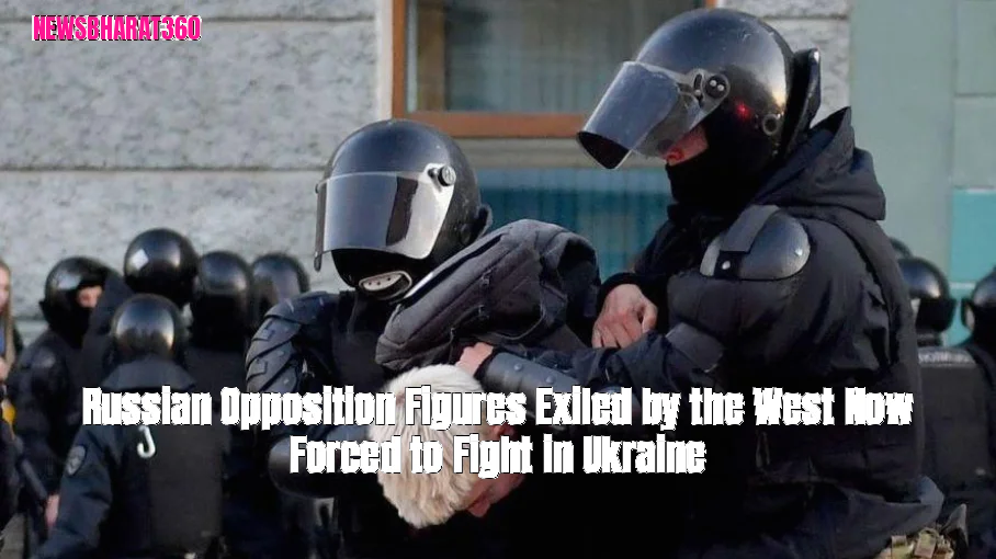Russian Opposition Figures Exiled by the West Now Forced to Fight in Ukraine