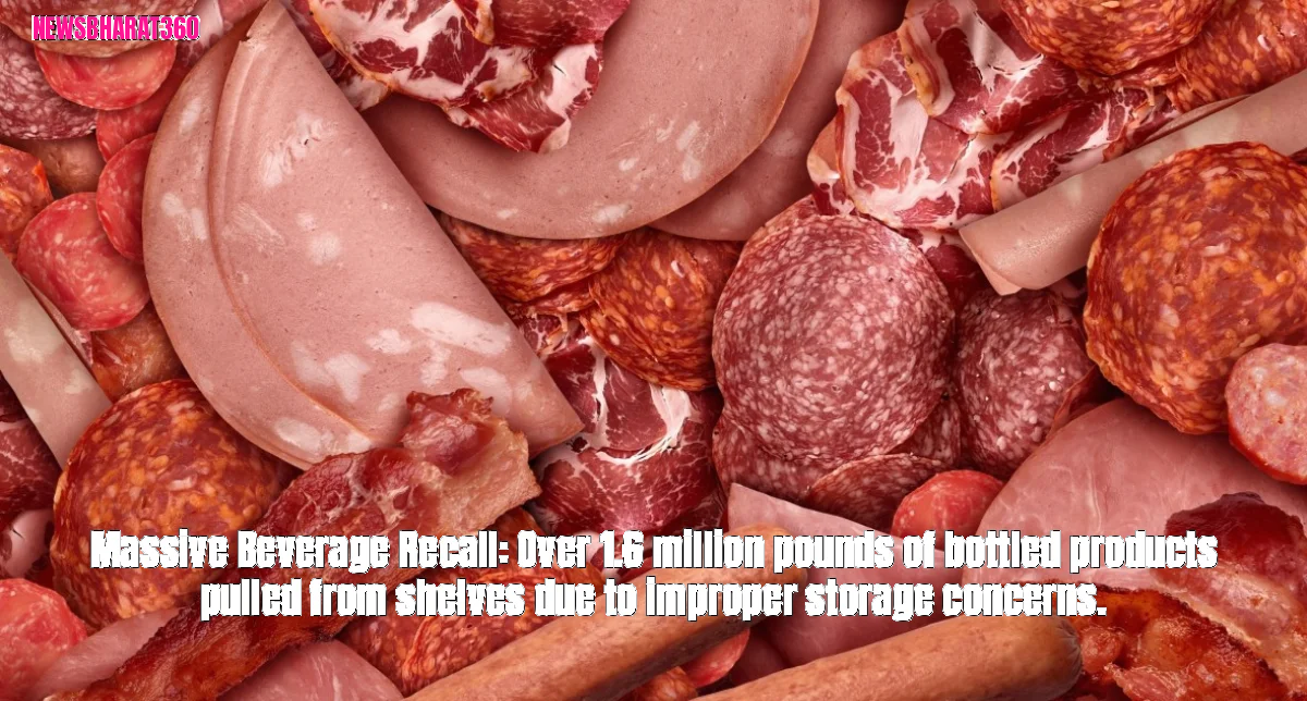 Massive Beverage Recall: Over 1.6 million pounds of bottled products pulled from shelves due to improper storage concern