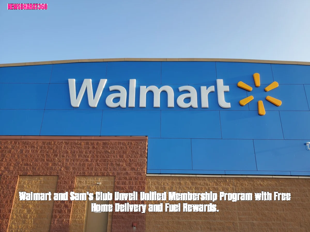 Walmart and Sam's Club Unveil Unified Membership Program with Free Home Delivery and Fuel Rewards.