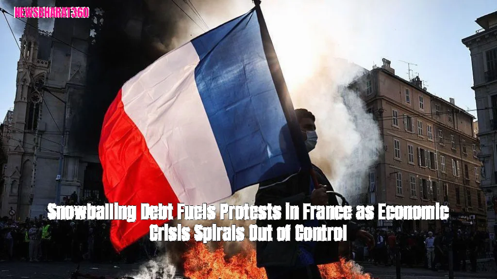 Snowballing Debt Fuels Protests in France as Economic Crisis Spirals Out of Control