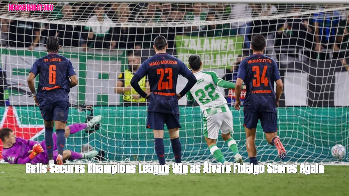 Betis Secures Champions League Win as Álvaro Fidalgo Scores Again
