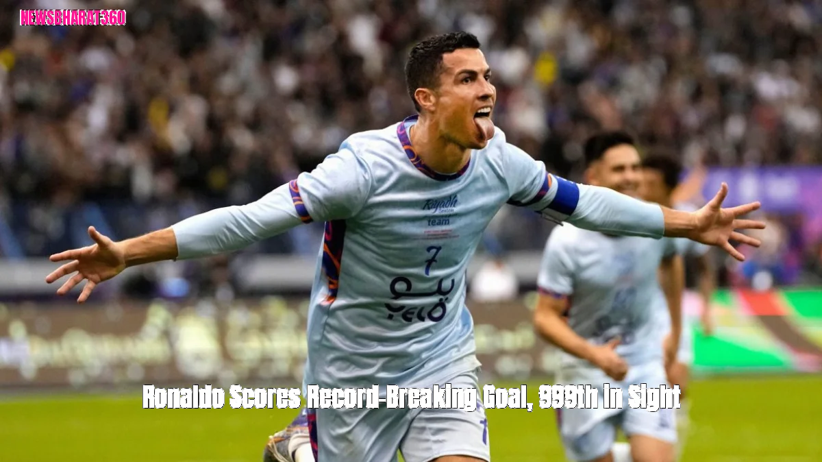 Ronaldo Scores Record-Breaking Goal, 999th in Sight