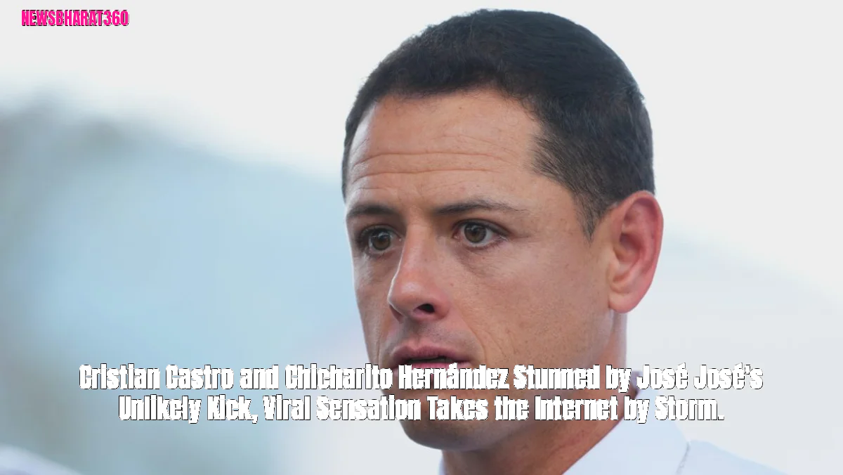 Cristian Castro and Chicharito Hernández Stunned by José José's Unlikely Kick, Viral Sensation Takes the Internet by Sto