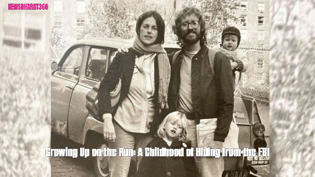 Growing Up on the Run: A Childhood of Hiding from the FBI