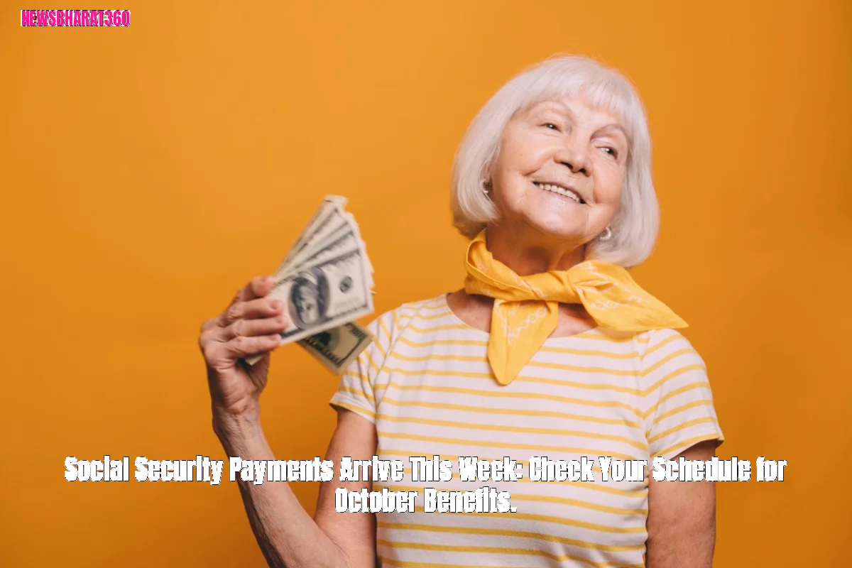 Social Security Payments Arrive This Week: Check Your Schedule for October Benefits.