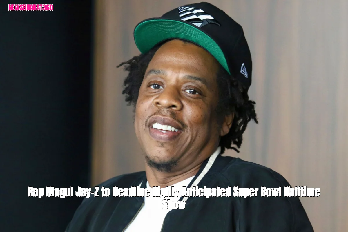 Rap Mogul Jay-Z to Headline Highly Anticipated Super Bowl Halftime Show