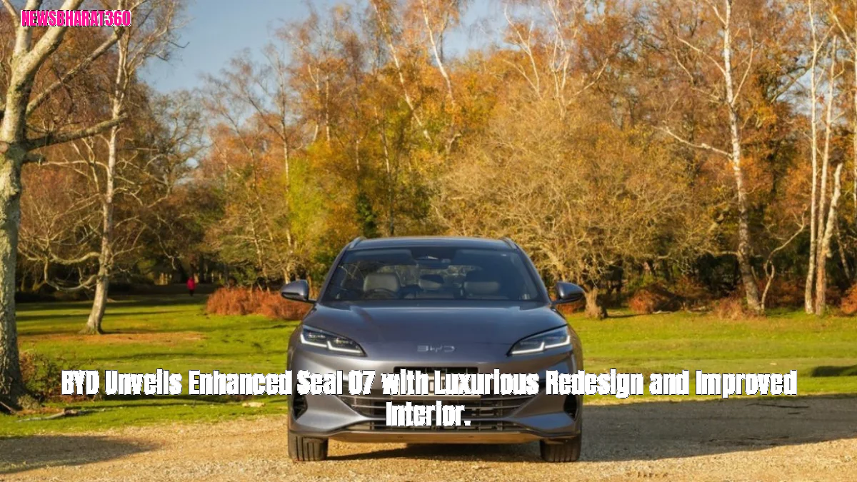BYD Unveils Enhanced Seal 07 with Luxurious Redesign and Improved Interior.
