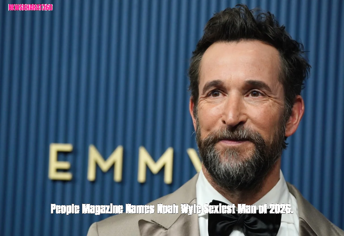 People Magazine Names Noah Wyle Sexiest Man of 2026.