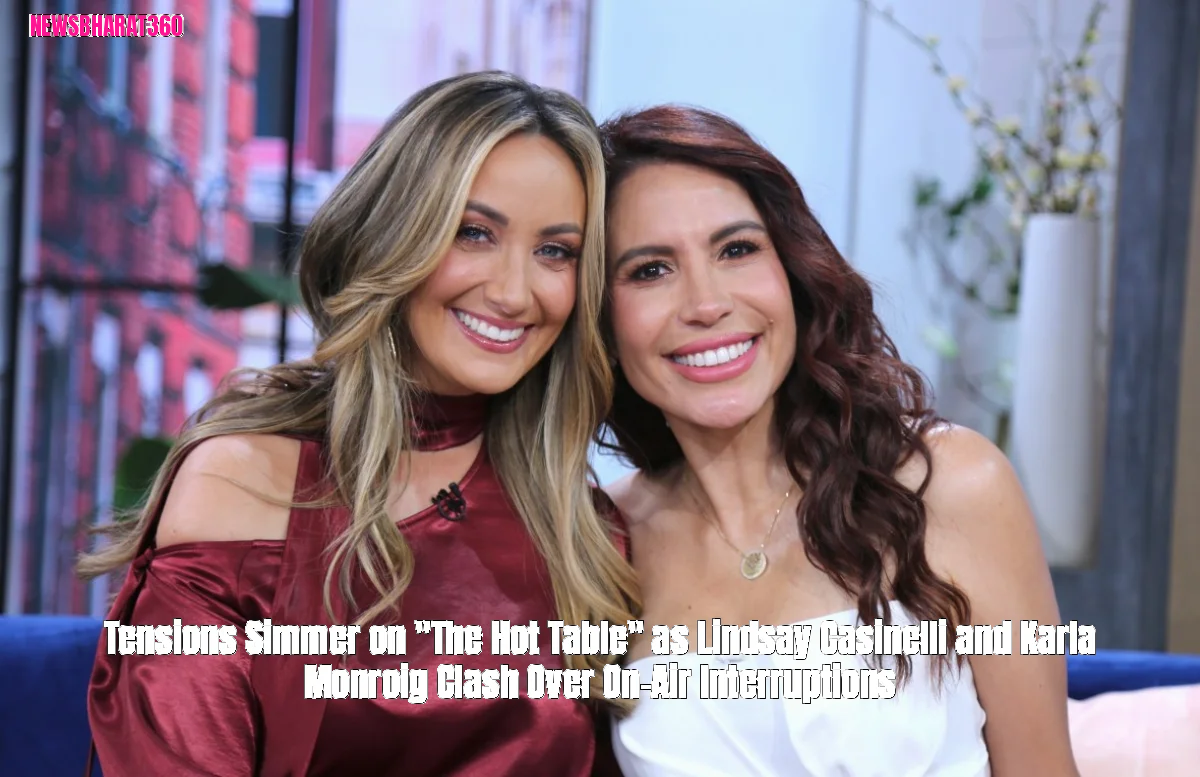 Tensions Simmer on "The Hot Table" as Lindsay Casinelli and Karla Monroig Clash Over On-Air Interruptions