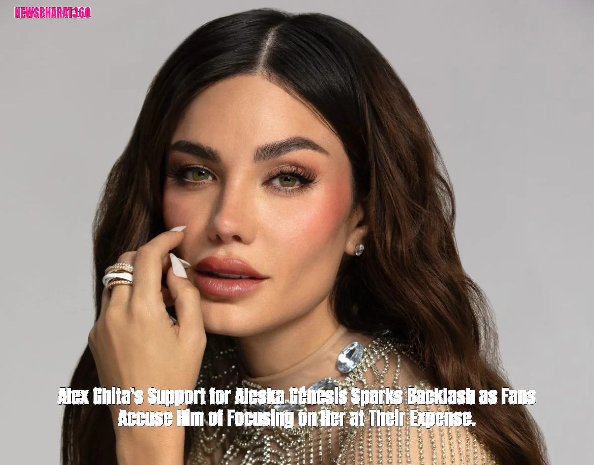 Alex Ghita's Support for Aleska Génesis Sparks Backlash as Fans Accuse Him of Focusing on Her at Their Expense.