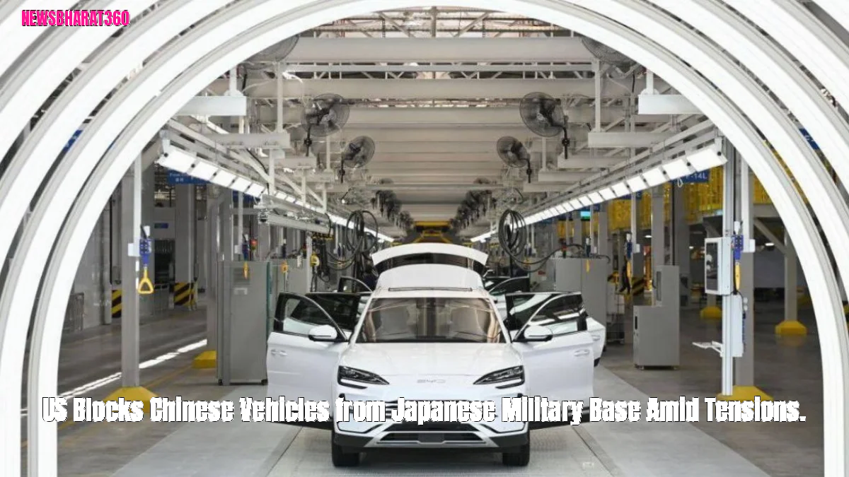 US Blocks Chinese Vehicles from Japanese Military Base Amid Tensions.
