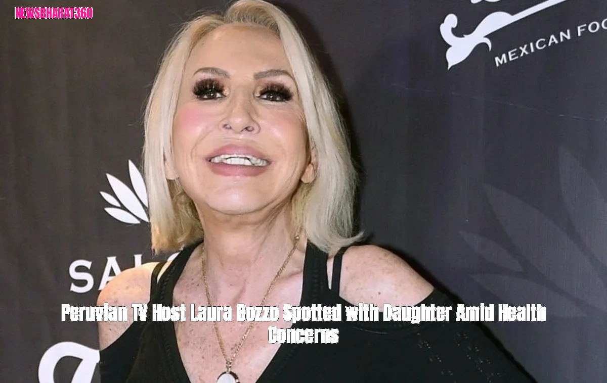 Peruvian TV Host Laura Bozzo Spotted with Daughter Amid Health Concerns