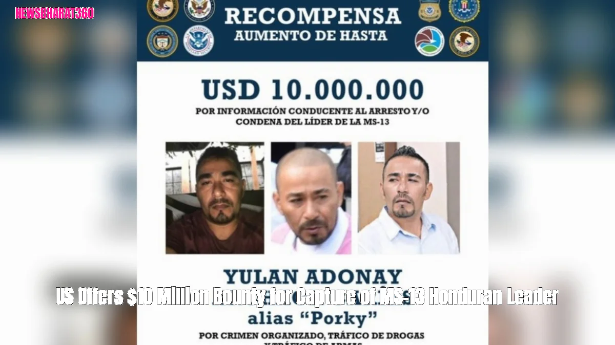US Offers $10 Million Bounty for Capture of MS-13 Honduran Leader